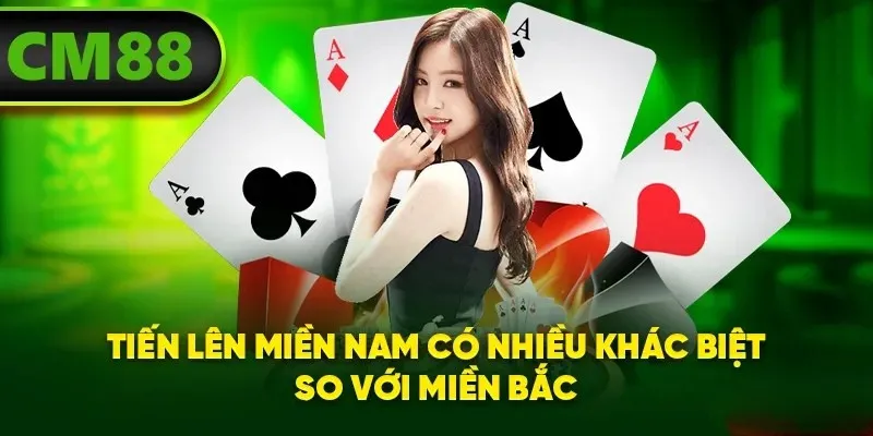 Tiến Lên Miền Nam có nhiều khác biệt so với miền Bắc