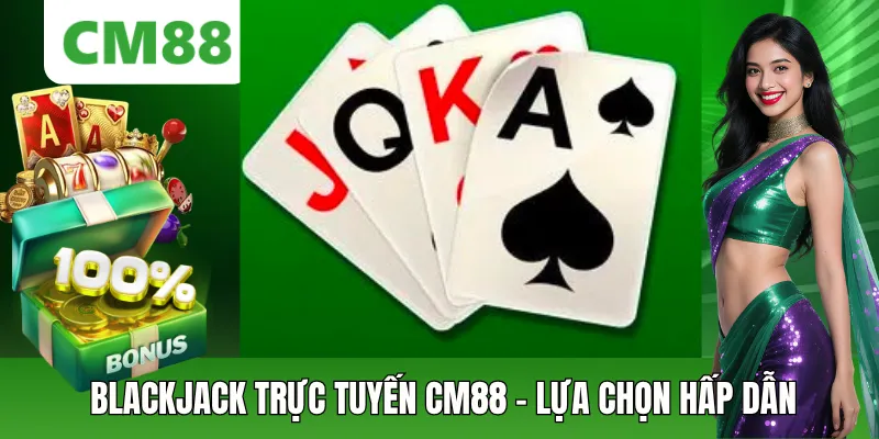 Blackjack Trực Tuyến CM88