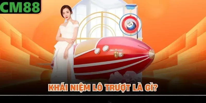 Khái niệm lô trượt là gì?
