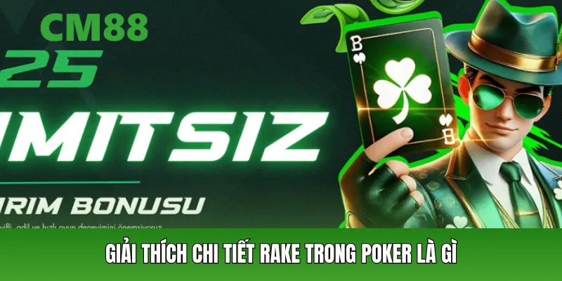 Giải thích chi tiết rake trong Poker là gì