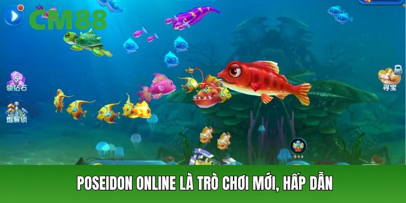Poseidon online là trò chơi mới, hấp dẫn